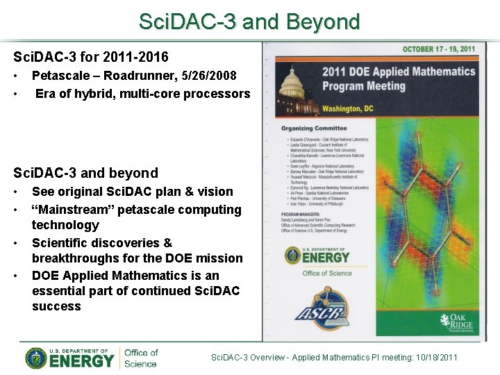 Sci. DAC-3 and Beyond Sci. DAC-3 for 2011 -2016 • • Petascale – Roadrunner,