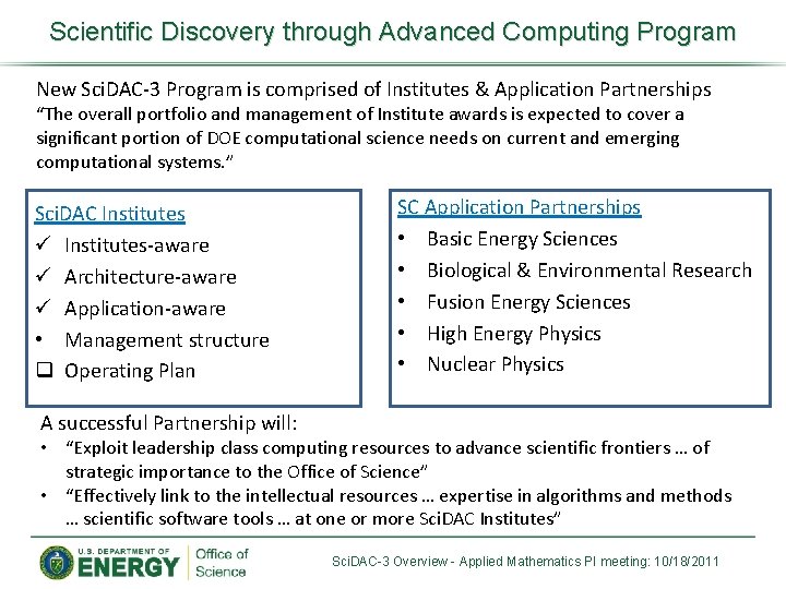 Scientific Discovery through Advanced Computing Program New Sci. DAC-3 Program is comprised of Institutes