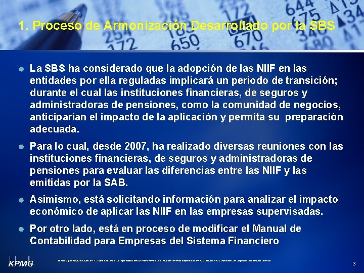 1. Proceso de Armonización Desarrollado por la SBS La SBS ha considerado que la