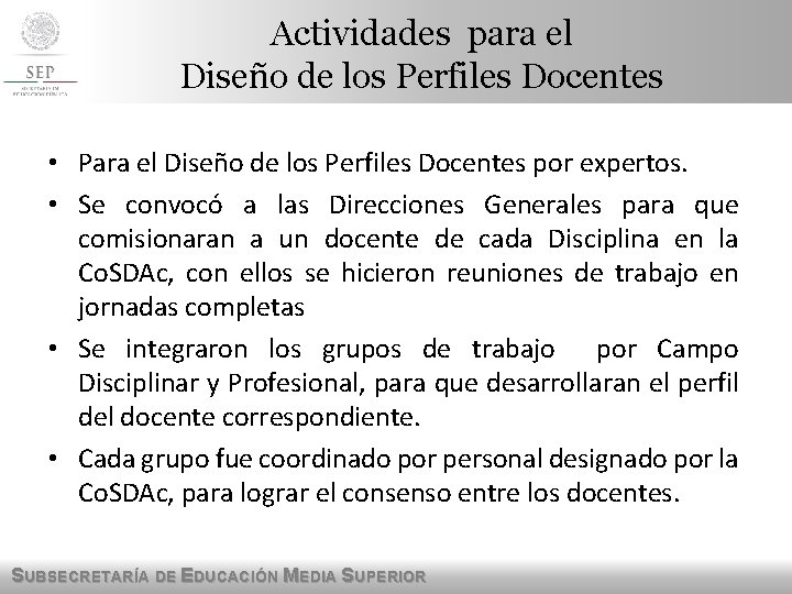 Actividades para el Diseño de los Perfiles Docentes • Para el Diseño de los Actividades para el Diseño de los Perfiles Docentes • Para el Diseño de los