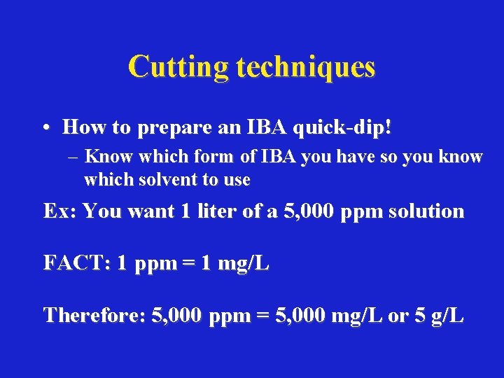 Cutting techniques • How to prepare an IBA quick-dip! – Know which form of