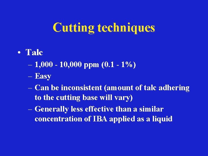 Cutting techniques • Talc – 1, 000 - 10, 000 ppm (0. 1 -