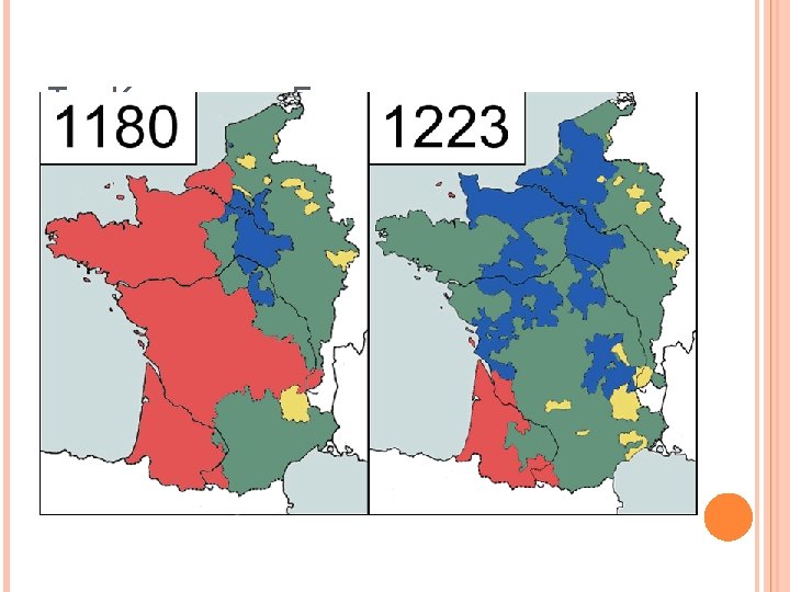 THE KINGDOM OF FRANCE For 300 years Capetian Kings strengthened the kingdom Philip II: