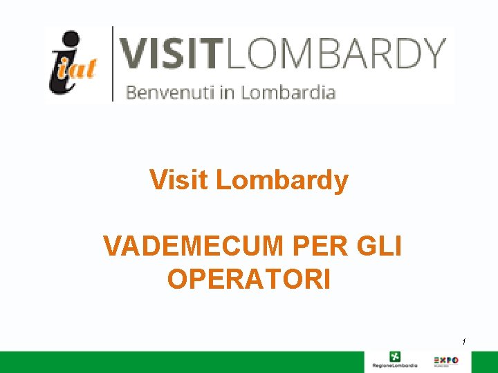 Visit Lombardy VADEMECUM PER GLI OPERATORI 1 
