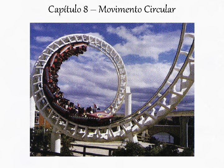 Capítulo 8 – Movimento Circular 