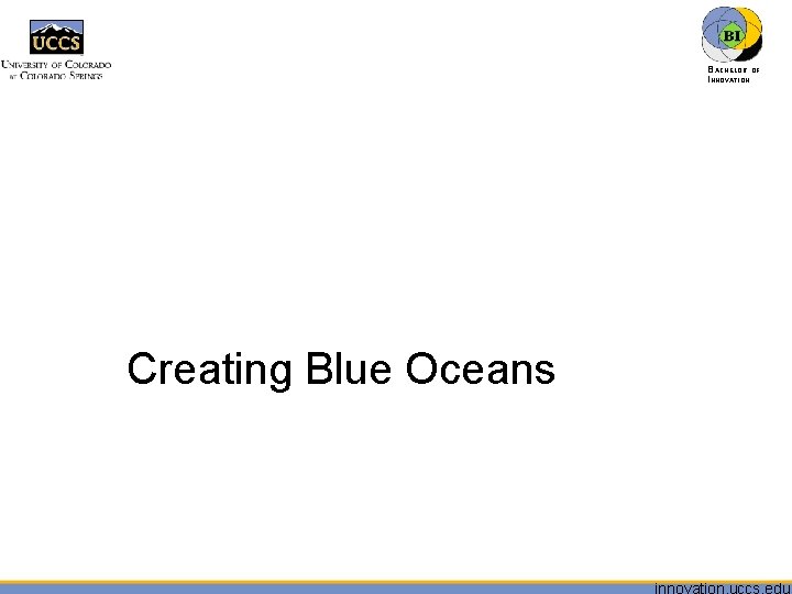 BACHELOR OF INNOVATION™ Creating Blue Oceans 