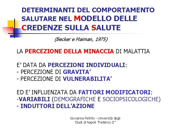 DETERMINANTI DEL COMPORTAMENTO SALUTARE NEL MODELLO DELLE CREDENZE SULLA SALUTE (Becker e Maiman, 1975)