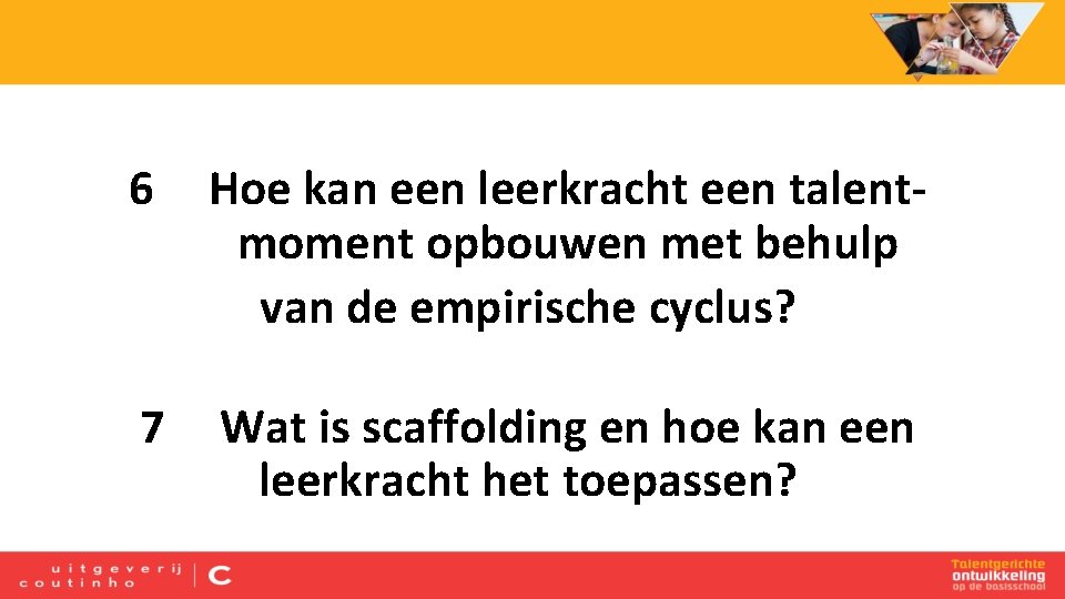 6 Hoe kan een leerkracht een talentmoment opbouwen met behulp van de empirische cyclus?