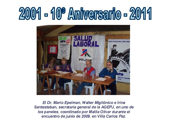 El Dr. Mario Epelman, Walter Migliónico e Irina Santesteban, secretaria general de la AGEPJ, El Dr. Mario Epelman, Walter Migliónico e Irina Santesteban, secretaria general de la AGEPJ,