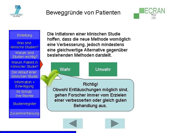 Beweggründe von Patienten Einleitung Was sind klinische Studien? Warum sind Studien wichtig? Warum Patient