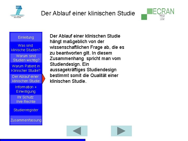 Der Ablauf einer klinischen Studie Einleitung Was sind klinische Studien? Warum sind Studien wichtig?
