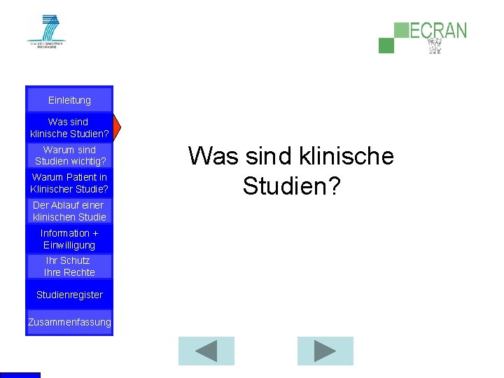 Einleitung Was sind klinische Studien? Warum sind Studien wichtig? Warum Patient in Klinischer Studie?