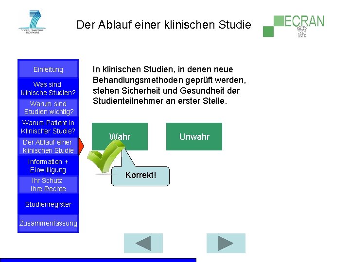 Der Ablauf einer klinischen Studie Einleitung Was sind klinische Studien? Warum sind Studien wichtig?