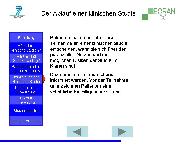Der Ablauf einer klinischen Studie Einleitung Was sind klinische Studien? Warum sind Studien wichtig?
