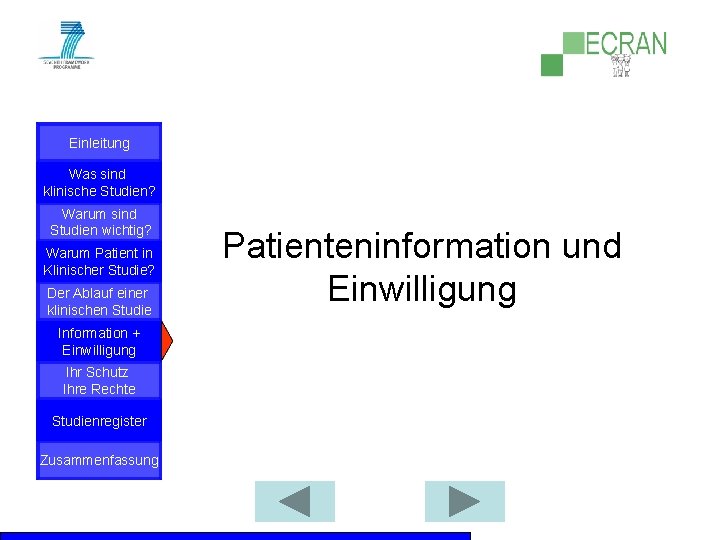 Einleitung Was sind klinische Studien? Warum sind Studien wichtig? Warum Patient in Klinischer Studie?