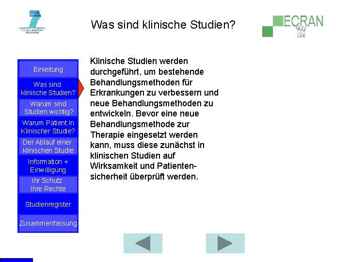 Was sind klinische Studien? Einleitung Was sind klinische Studien? Warum sind Studien wichtig? Warum