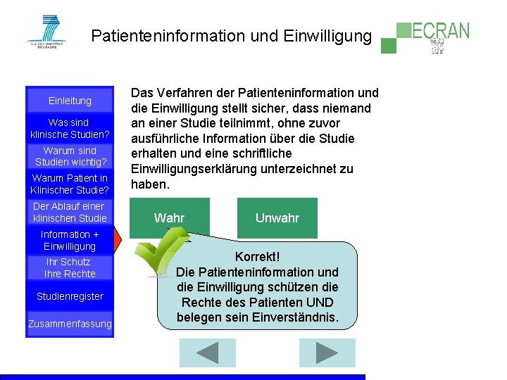 Patienteninformation und Einwilligung Einleitung Was sind klinische Studien? Warum sind Studien wichtig? Warum Patient