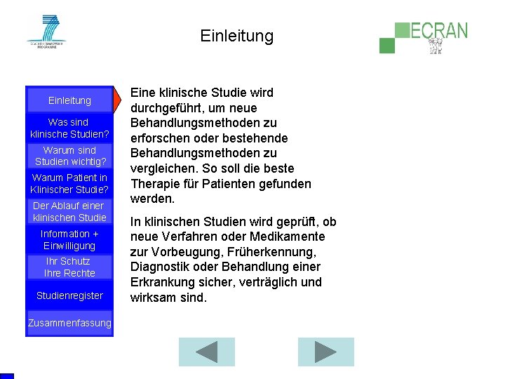 Einleitung Was sind klinische Studien? Warum sind Studien wichtig? Warum Patient in Klinischer Studie?