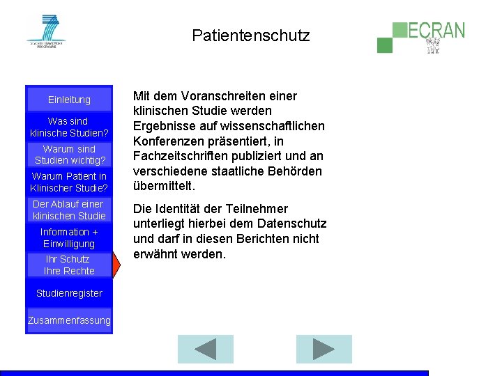 Patientenschutz Einleitung Was sind klinische Studien? Warum sind Studien wichtig? Warum Patient in Klinischer