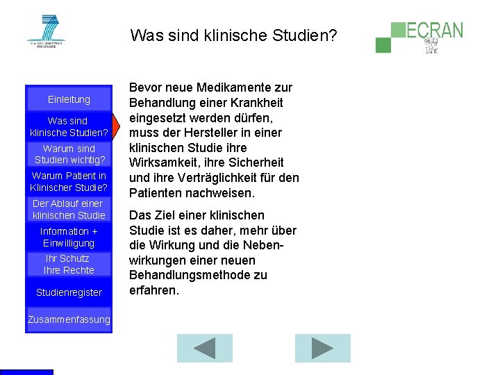 Was sind klinische Studien? Einleitung Was sind klinische Studien? Warum sind Studien wichtig? Warum