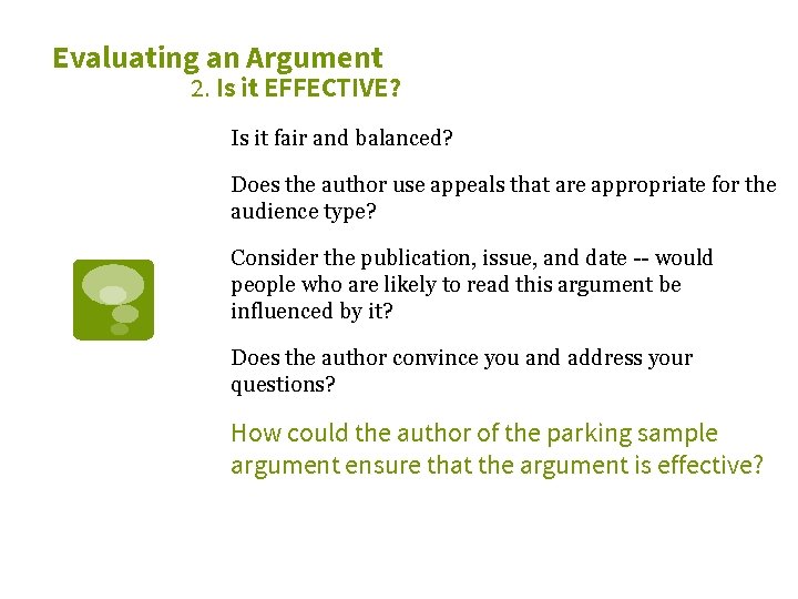Evaluating an Argument 2. Is it EFFECTIVE? Is it fair and balanced? Does the