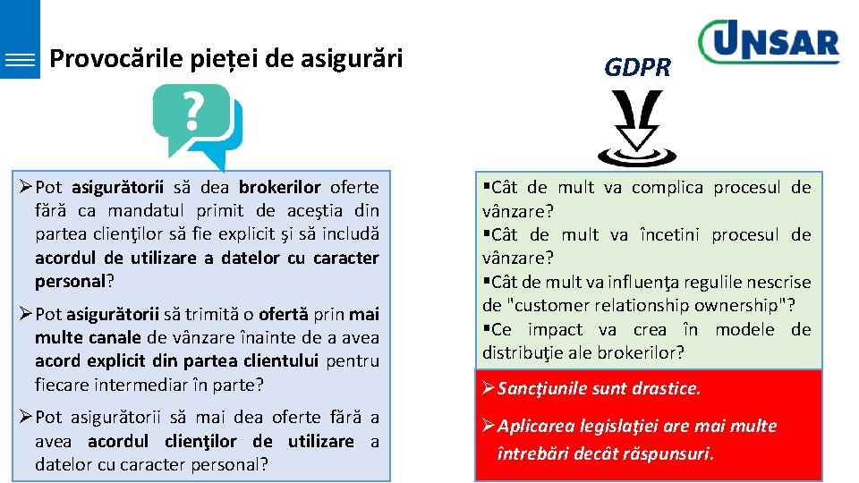 Provocările pieței de asigurări ØPot asigurătorii să dea brokerilor oferte fără ca mandatul primit Provocările pieței de asigurări ØPot asigurătorii să dea brokerilor oferte fără ca mandatul primit