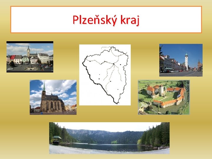 Plzeňský kraj Plzeňský kraj