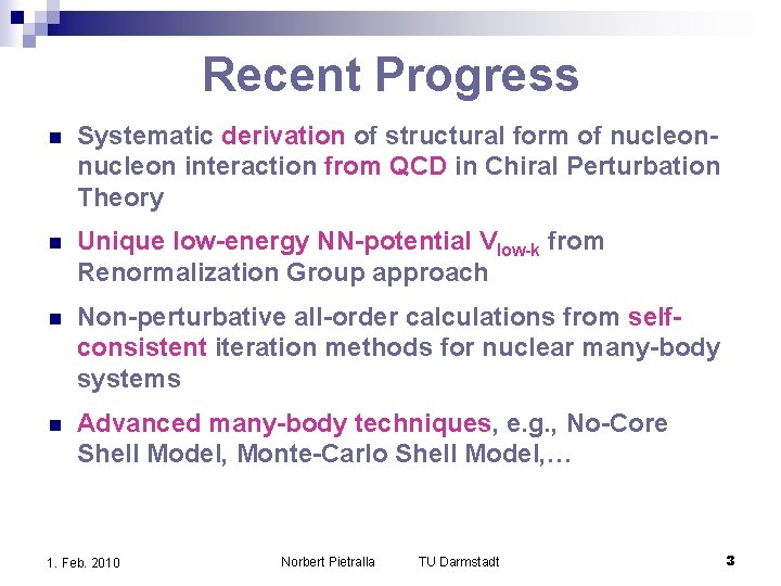 Recent Progress n Systematic derivation of structural form of nucleon interaction from QCD in Recent Progress n Systematic derivation of structural form of nucleon interaction from QCD in