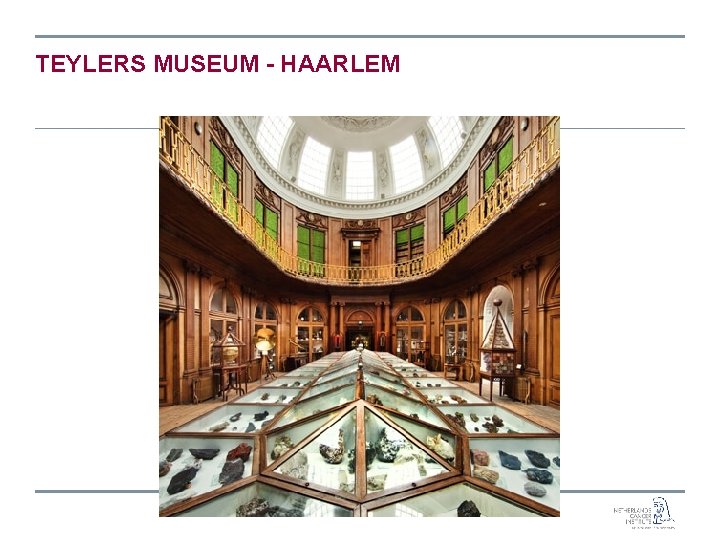 TEYLERS MUSEUM - HAARLEM 