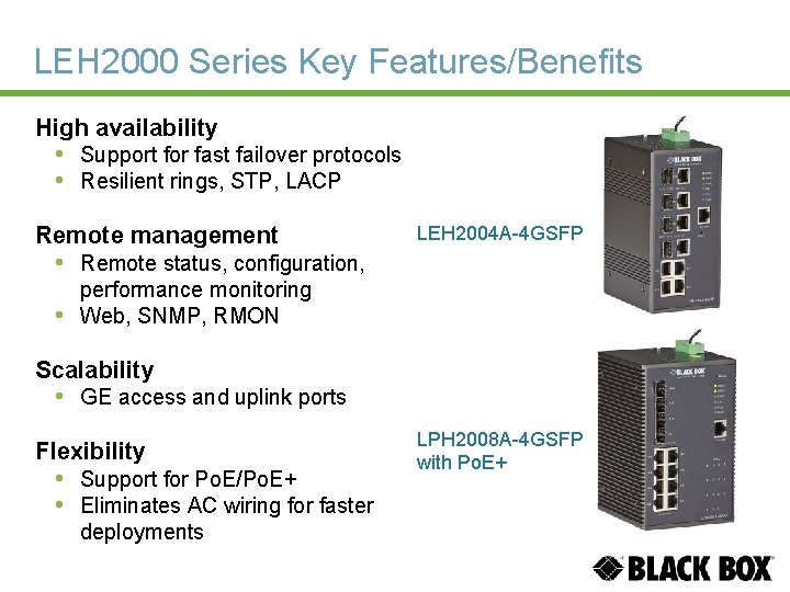 LEH 2000 Series Key Features/Benefits High availability • Support for fast failover protocols •