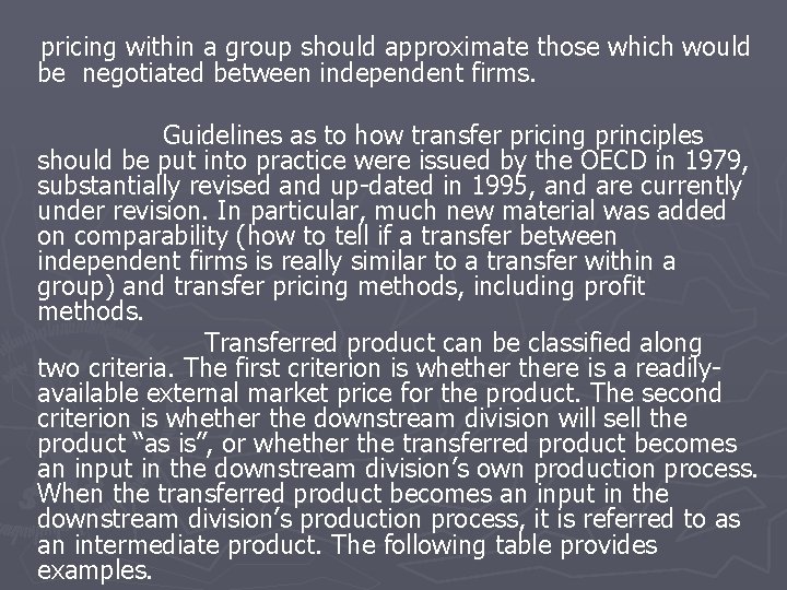 pricing within a group should approximate those which would be negotiated between independent firms.