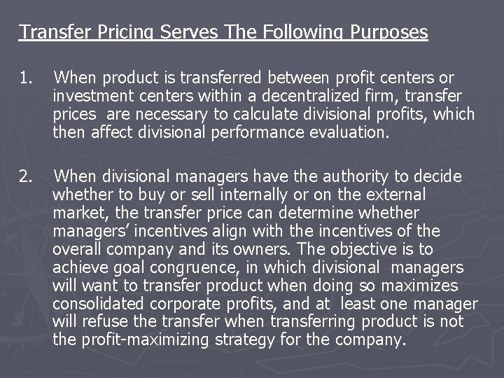 Transfer Pricing Serves The Following Purposes 1. When product is transferred between profit centers