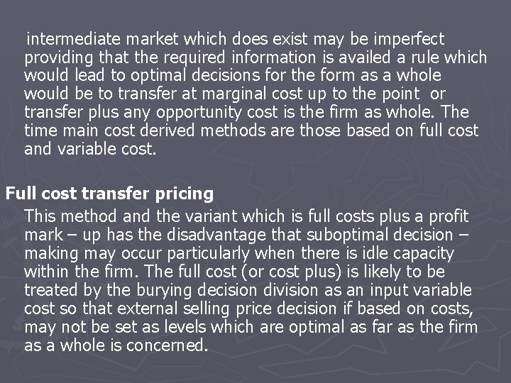 intermediate market which does exist may be imperfect providing that the required information is