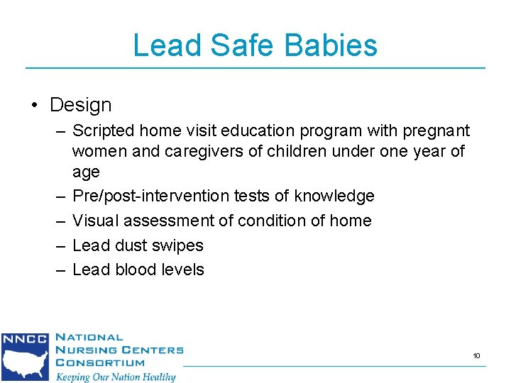 Lead Safe Babies • Design – Scripted home visit education program with pregnant women