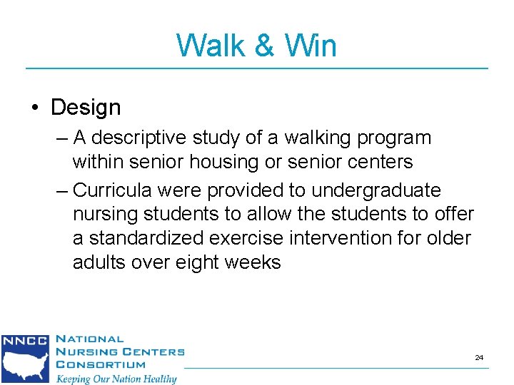 Walk & Win • Design – A descriptive study of a walking program within