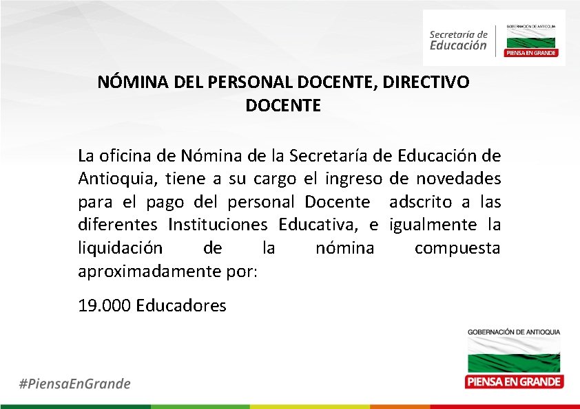 NÓMINA DEL PERSONAL DOCENTE, DIRECTIVO DOCENTE La oficina de Nómina de la Secretaría de