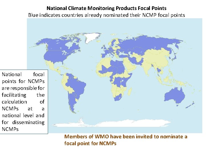 National Climate Monitoring Products Focal Points Blue indicates countries already nominated their NCMP focal