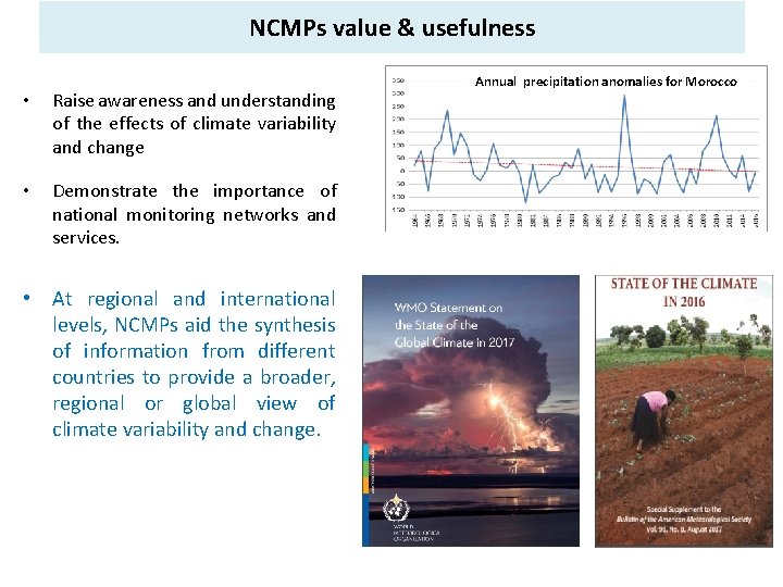 NCMPs value & usefulness • Raise awareness and understanding of the effects of climate