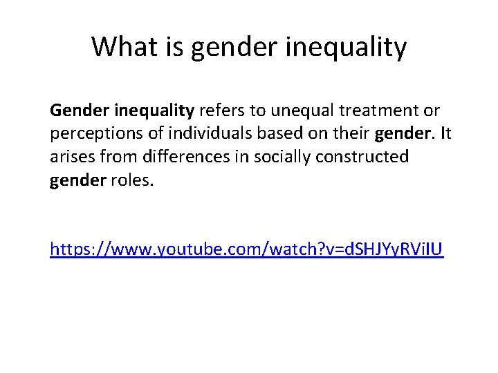 What is gender inequality Gender inequality refers to unequal treatment or perceptions of individuals