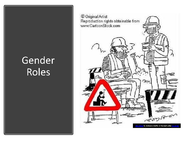 Gender Roles This Photo by Unknown Author is licensed under CC BY-SA 