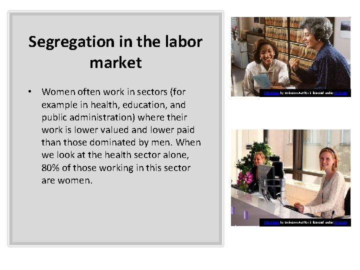 Segregation in the labor market • Women often work in sectors (for example in