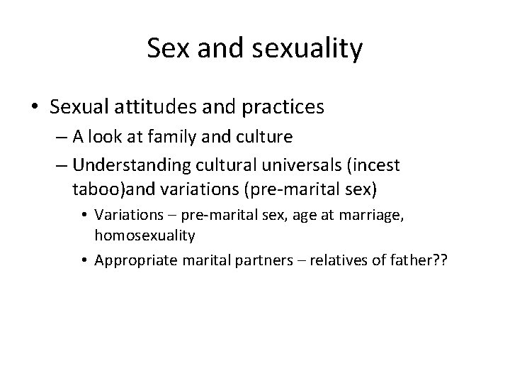 Sex and sexuality • Sexual attitudes and practices – A look at family and