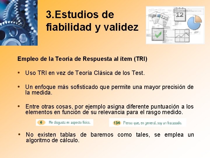 3. Estudios de fiabilidad y validez Empleo de la Teoría de Respuesta al ítem