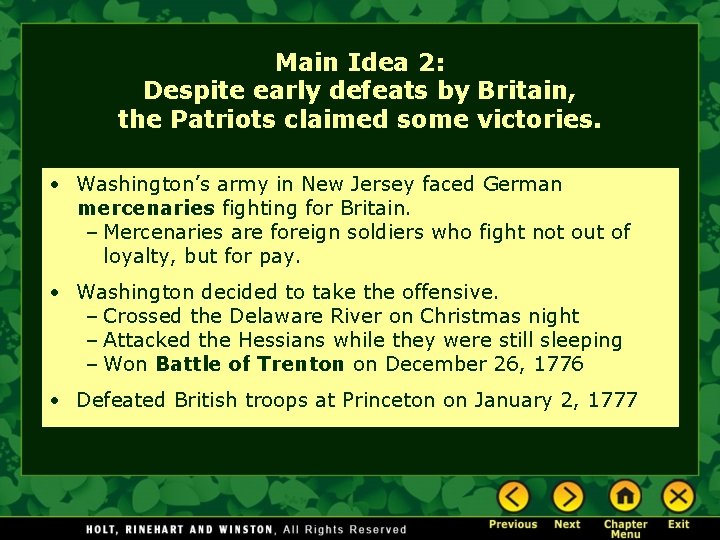 Main Idea 2: Despite early defeats by Britain, the Patriots claimed some victories. •