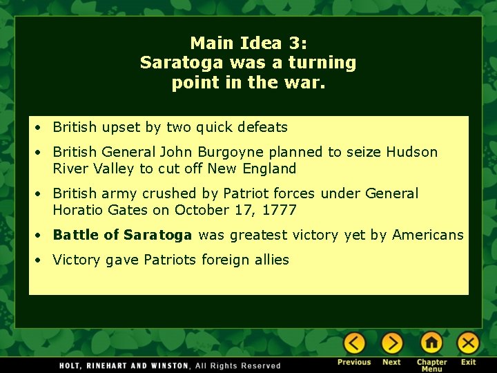 Main Idea 3: Saratoga was a turning point in the war. • British upset