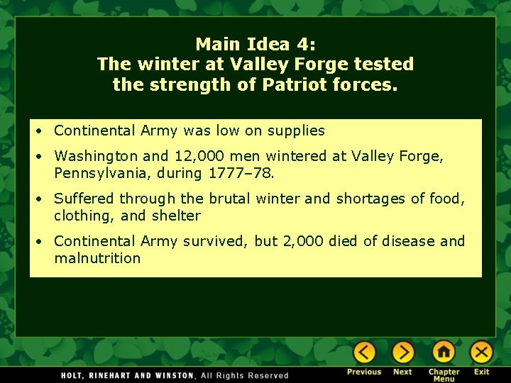Main Idea 4: The winter at Valley Forge tested the strength of Patriot forces.