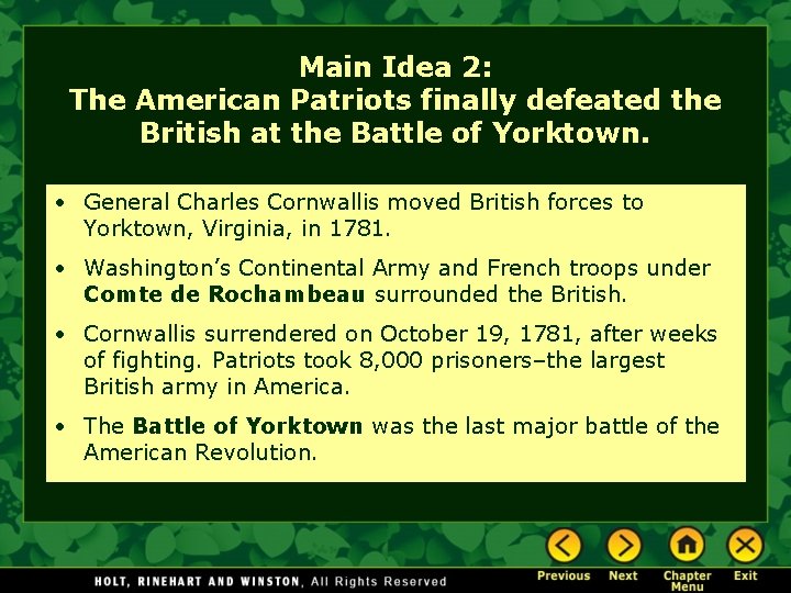 Main Idea 2: The American Patriots finally defeated the British at the Battle of