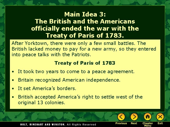 Main Idea 3: The British and the Americans officially ended the war with the
