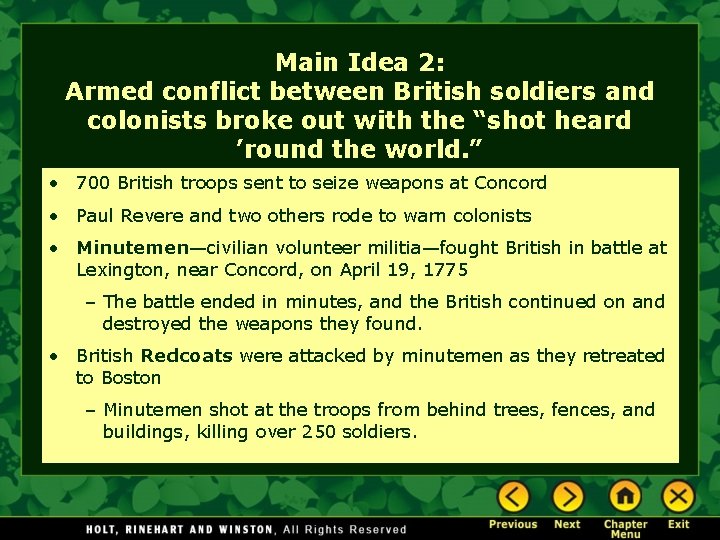 Main Idea 2: Armed conflict between British soldiers and colonists broke out with the