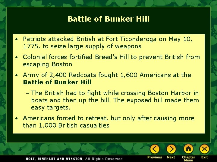 Battle of Bunker Hill • Patriots attacked British at Fort Ticonderoga on May 10,
